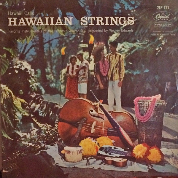 Webley Edwards With Al Kealoha Perry : Hawaiian Strings: Hawaii Calls: Favorite Instrumentals Of The Islands: Volume 3 (LP)