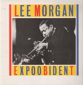 Lee Morgan : Expoobident (LP, Album, RE)