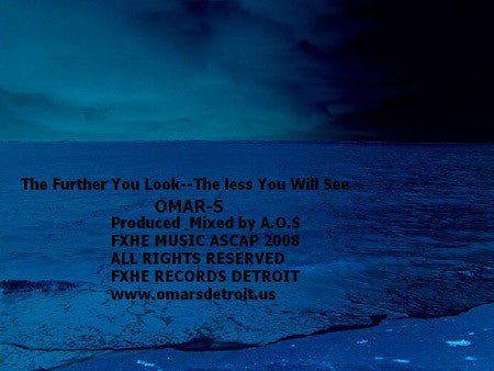 Omar-S : The Further You Look - The Less You Will See (12")