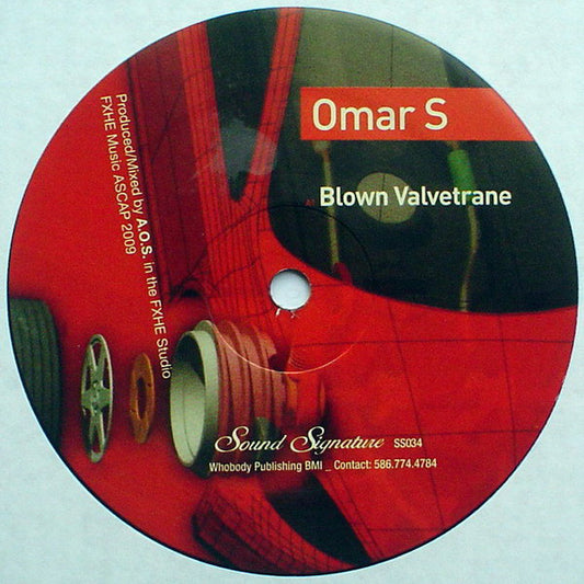 Omar-S : Blown Valvetrane (12")