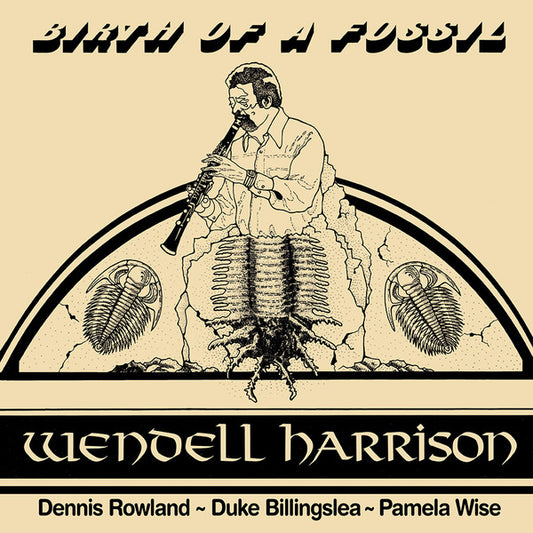 Wendell Harrison : Birth Of A Fossil (LP, Album, Ltd, RE)