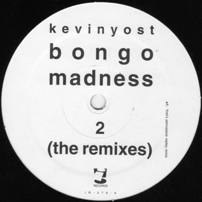 Kevin Yost : Bongo Madness 2 (The Remixes) (12")