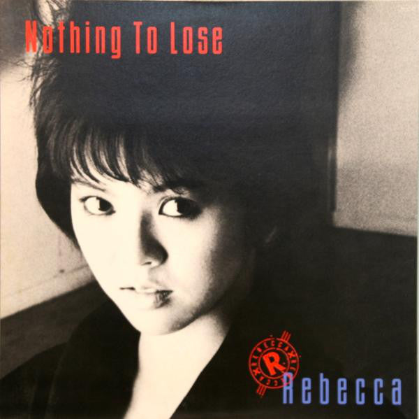 Rebecca (8) : Nothing To Lose (LP, Album)