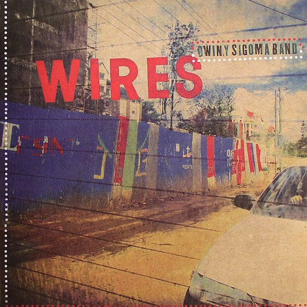 Owiny Sigoma Band : Wires (12", RSD)