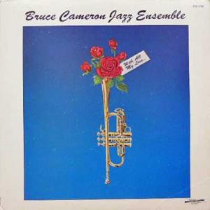 Bruce Cameron Jazz Ensemble : With All My Love (LP, Album)