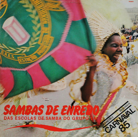 Various : Sambas De Enredo Das Escolas De Samba Do Grupo 1A - Carnaval 85 (LP, Album)