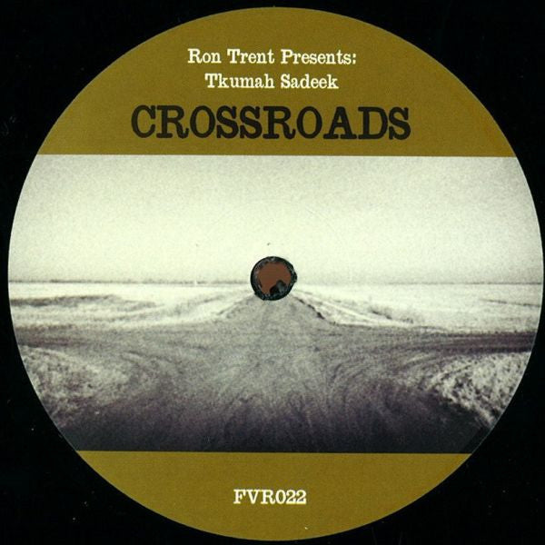 Ron Trent Presents: Tkumah Sadeek : Crossroads (12")