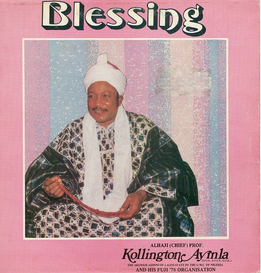 Alhaji (Chief) Prof. Kollington Ayinla And His Fuji '78 Organisation* : Blessing (LP, Album)