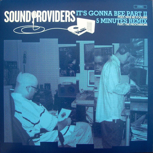 Sound Providers : It's Gonna Bee Part II / 5 Minutes (Remix) (12")