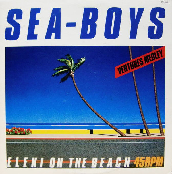 Sea-Boys : Eleki On The Beach ~Ventures Medley~ = 渚のエレキ・パーティー (12", Single)