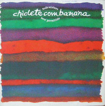 Chiclete Com Banana : Toda Mistura Será Permitida  (LP, Album)