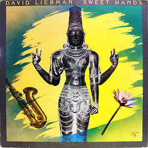 David Liebman : Sweet Hands (LP, Album, Gat)